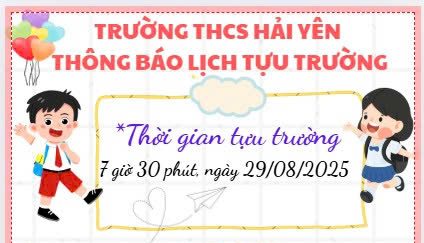 TRƯỜNG THCS HẢI YÊN THÔNG BÁO LỊCH TỰU TRƯỜNG NĂM HỌC 2025-2026 9 https://thcshaiyen.edu.vn/wp-content/uploads/2025/08/z6931357309540_e0a812c8bca5ebafa34316c0c9bffeb5-2-e1755789118894.jpg